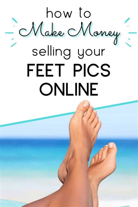 how to sell feet pics online safely|How to Sell Feet Pics and Make Money Fast Online。